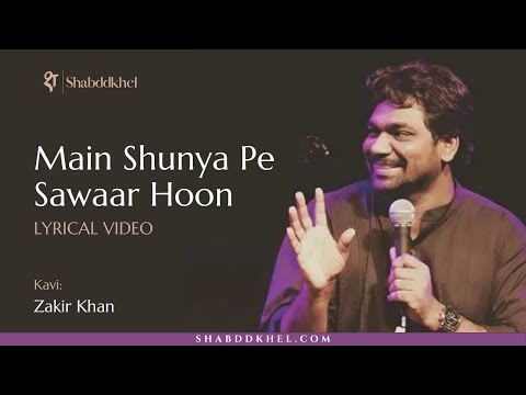 Zakir Khan's Main Shunya Pe Sawar Hoon Lyrical Video | Lyrical Kavita