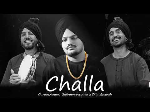 Challa - Gurdas Maan x Diljit Dosanjh x SidhuMoose Wala | New Punjabi Song 2023