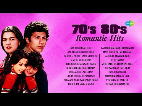 70s 80s Romantic Hits | O Mere Dil Ke Chain | Chura Liya Hai Tumne Jo Dil Ko | Old Is Gold