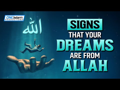 SIGNS THAT YOUR DREAMS ARE FROM ALLAH