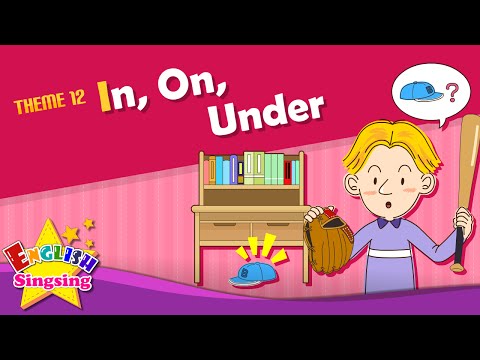 Theme 12. In, On, Under - It is under the table. | ESL Song &amp; Story - Learning English for Kids