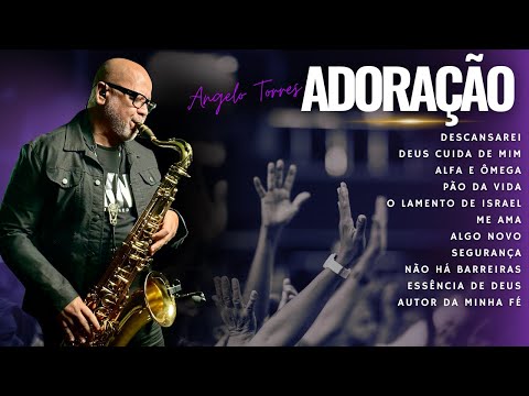 The Best of ADORA&Ccedil;&Atilde;O Instrumental SAX - ANGELO TORRES / God takes care of me / Something New