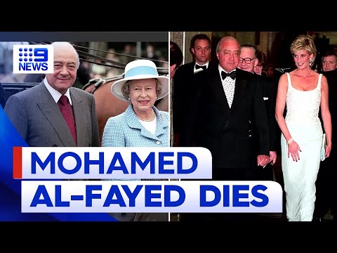 Mohamed Al-Fayed dies in England close to anniversary of son's death | 9 News Australia