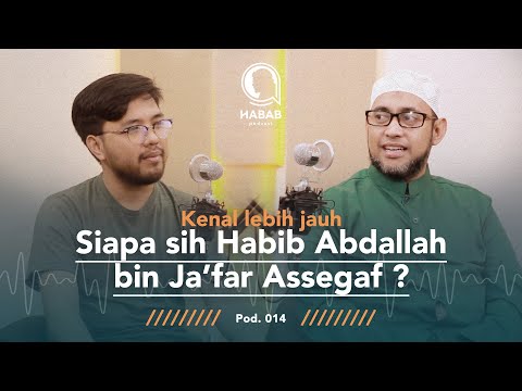 INI DIA KISAH PERJALANAN HIDUP HABIB ABDALLAH - Habib Abdallah Podcast - HABAB PODCAST