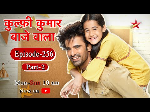 Kulfi Kumar Bajewala - Season 1 | Episode 256 - Part 2