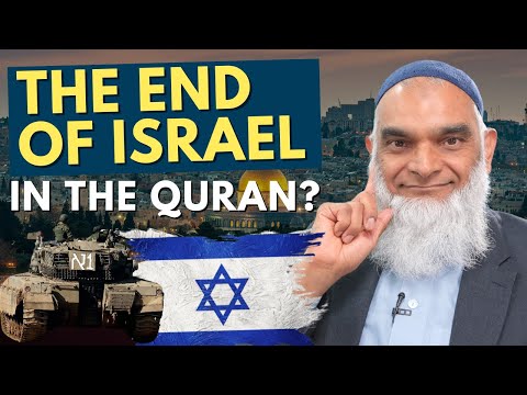 Does the Quran Prophesy the End of Israel? | Dr. Shabir Ally