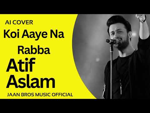 ANIMAL: Koi Aaye Na Rabba | Atif Aslam | Ai Cover