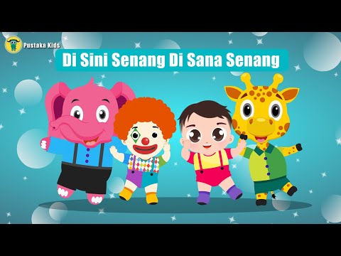 Lagu Anak Anak - Di Sini Senang Di Sana Senang