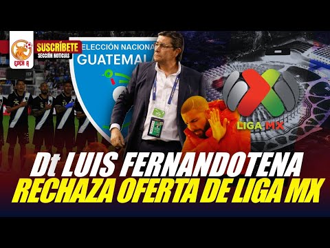 😱🇬🇹🇲🇽LUIS FERNANDO TENA MOLESTO CON GUATEMALA EST&Aacute; CERCA DE REGRESAR A M&Eacute;XICO.😡🤬