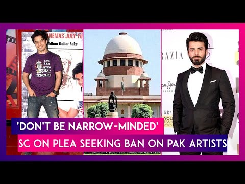 &amp;lsquo;Don&amp;rsquo;t Be So Narrow-Minded&amp;rsquo;: Supreme Court On Plea Seeking Ban On Pakistani Artists