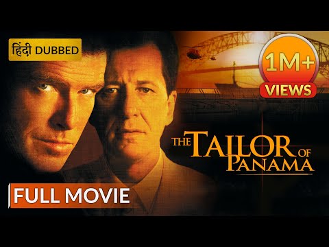 THE TAILOR OF PANAMA | Hollywood Movie Hindi Dubbed | Full Movie Hindi | Spy Movie