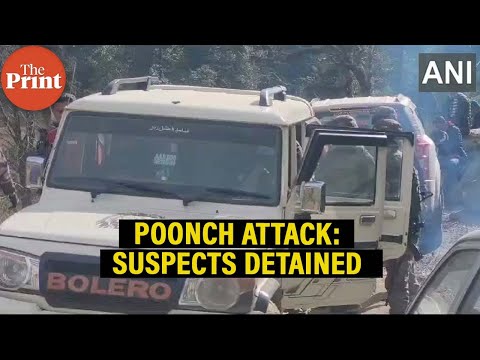 Poonch attack: Suspects detained a day after ambush in J&amp;K in which 4 soldiers were killed