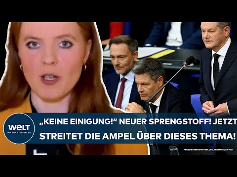 DEUTSCHLAND: &quot;Es gibt keine Einigung!&quot; Neuer Sprengstoff! Nun zofft sich die Ampel &uuml;ber dieses Thema