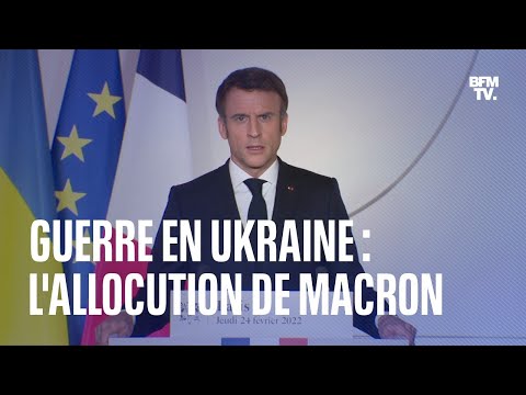 Guerre en Ukraine: l'int&eacute;gralit&eacute; de l'allocution d'Emmanuel Macron