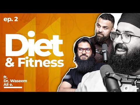 Diet &amp; Fitness | 11th Hour - Season 2 | Ep. 2 | Tuaha ibn Jalil, Ali E. &amp; Dr. Waseem