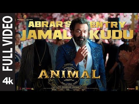 ANIMAL: ABRAR&rsquo;S ENTRY - JAMAL KUDU(Full Video) |Ranbir Kapoor,Bobby Deol |Sandeep Vanga |Bhushan K