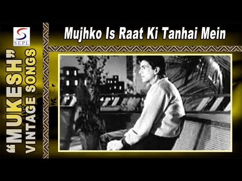 Mujhko Is Raat Ki Tanhai Mein (Male) - Mukesh - DIL BHI TERA HUM BHI TERE