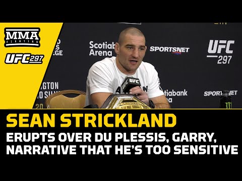 Sean Strickland Explodes Over Dricus Du Plessis, Ian Garry, Too Sensitive Narrative, More | UFC 297