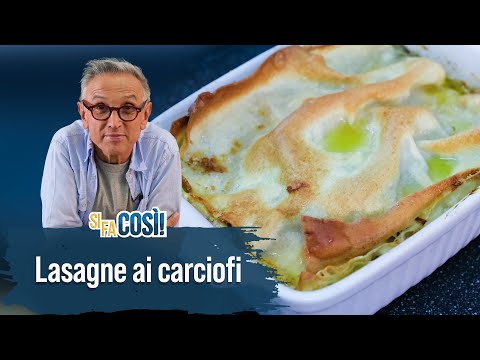 Lasagne ai carciofi - Si fa cos&igrave; | Chef BRUNO BARBIERI