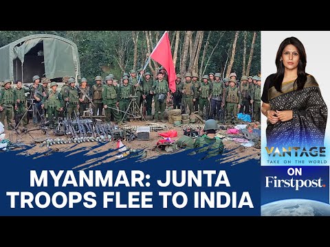 Myanmar Rebels Take Town Near India: Junta Troops Surrender in Mizoram | Vantage with Palki Sharma