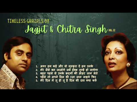 Timeless Ghazals by Jagjit &amp; Chitra Singh - Vol. II