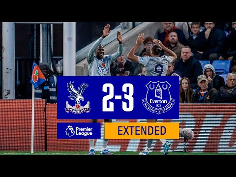 EXTENDED PREMIER LEAGUE HIGHLIGHTS: CRYSTAL PALACE 2-3 EVERTON