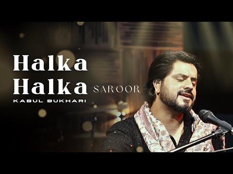 Halka Halka Saroor | Kabul Bukhari | Qawali | Nusrat Fateh Ali Khan Sahab