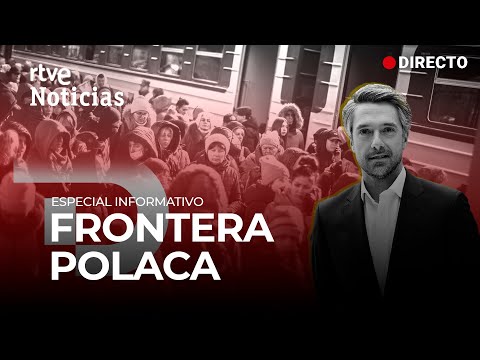 GUERRA UCRANIA-ESPECIAL TD2 con CARLOS FRANGANILLO desde POLONIA | RTVE