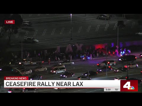 Ceasefire protest near LAX blocks several streets