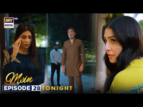 Mein | Episode 28 | Promo | Tonight at 8:00PM | ARY Digital