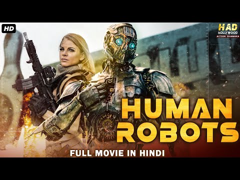 HUMAN ROBOTS - Hollywood Action Movie In Hindi | Hollywood Movies In Hindi Dubbed Full Action HD