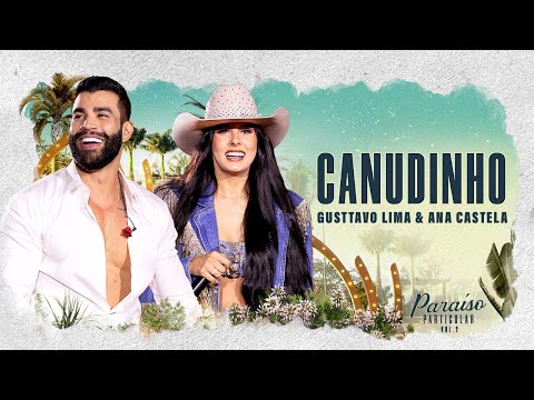 Gusttavo Lima - Canudinho Part. Ana Castela | DVD Para&iacute;so Particular