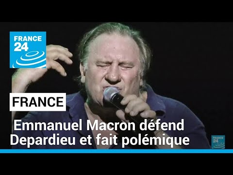 France : Emmanuel Macron d&eacute;fend Depardieu et fait pol&eacute;mique &bull; FRANCE 24