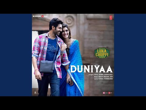 Duniyaa (From &quot;Luka Chuppi&quot;)