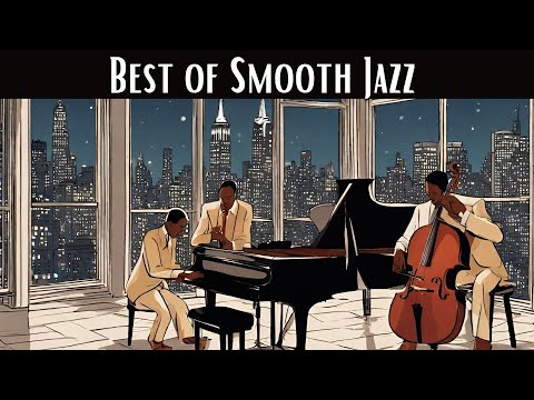 Best of Smooth Jazz [Smooth Jazz, Best Jazz Songs]