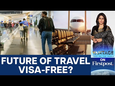 Visa-Free Travel is on the Rise| India &amp; Southeast Asia to Benefit? | Vantage with Palki Sharma