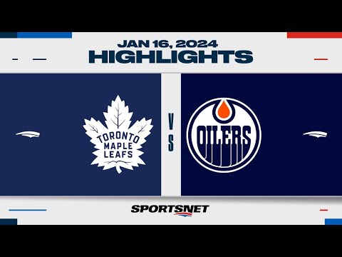 NHL Highlights | Maple Leafs vs. Oilers - January 16, 2024