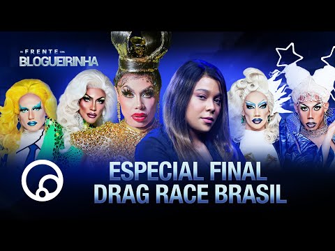 DE FRENTE COM BLOGUEIRINHA: ESPECIAL FINAL DRAG RACE BRASIL - T2E29 | DiaTV