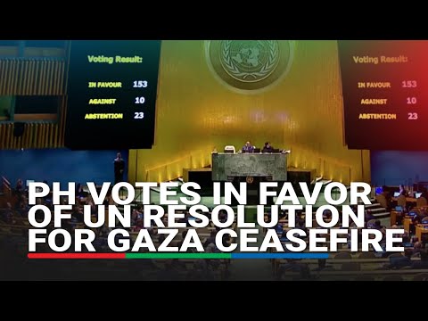 PH votes in favor of UN resolution for Gaza ceasefire | ABS-CBN News