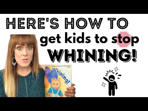 Here's THE BEST WAY TO GET KIDS TO STOP WHINING! Parent/Teacher Tip!