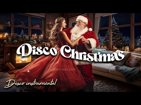 Classic Christmas Disco Music Playlist 🎅 The Best Instrumental Christmas Music Dance with Fireplace