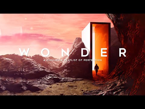 WONDER - A Chillwave Synthwave Mix of Perfection