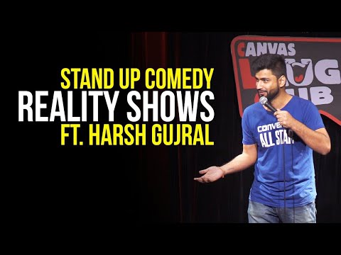 Indian Reality Shows - Stand Up Comedy ft. Harsh Gujral