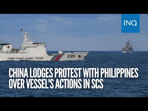 China lodges protest with Philippines over vessel's actions in South China Sea