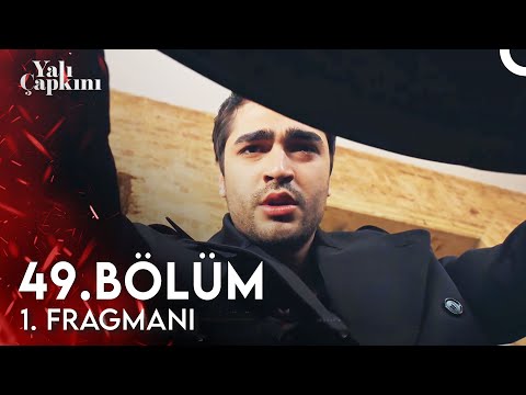 Yalı &Ccedil;apkını 49. B&ouml;l&uuml;m 1. Fragmanı | Hayatımda İlk Kez Kaybettim!