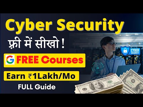 Cyber Security Expert फ़्री में कैसे बने? | Google FREE Courses | Earn ₹1 Lakh/Month