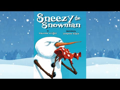 Sneezy the Snowman - An Animated Read Out Loud with Moving Pictures for Winter!