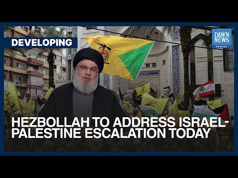 Hezbollah To Address Israel-Palestine Escalation Today | Dawn News English