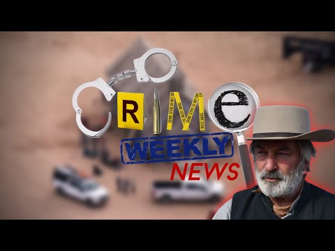 Crime Weekly News: Alec Baldwin Charged