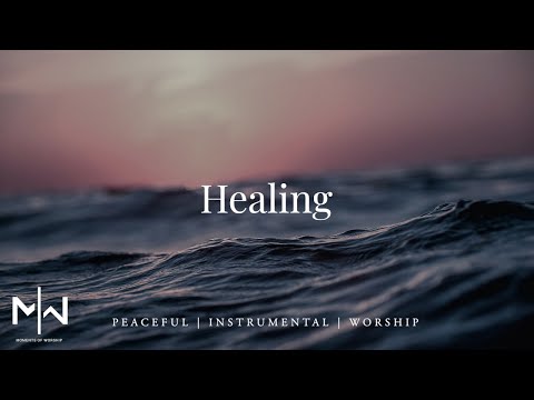 Healing | Soaking Worship Music Into Heavenly Sounds // Instrumental Soaking Worship